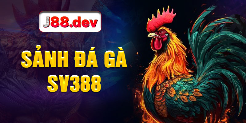 Sảnh Đá Gà SV388