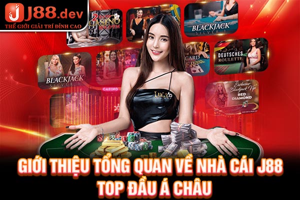 Giới thiệu tổng quan về nhà cái J88 top đầu Á châu